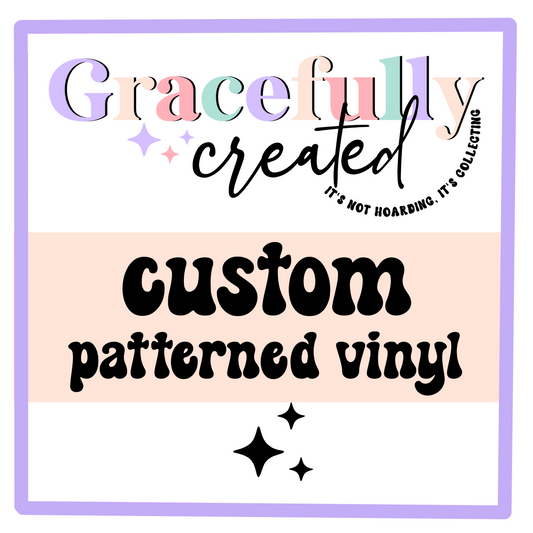 Custom Pattern Vinyl