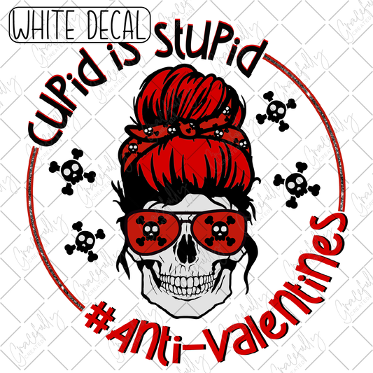 V32 Cupid is Stupid #Anti-Valentines Day