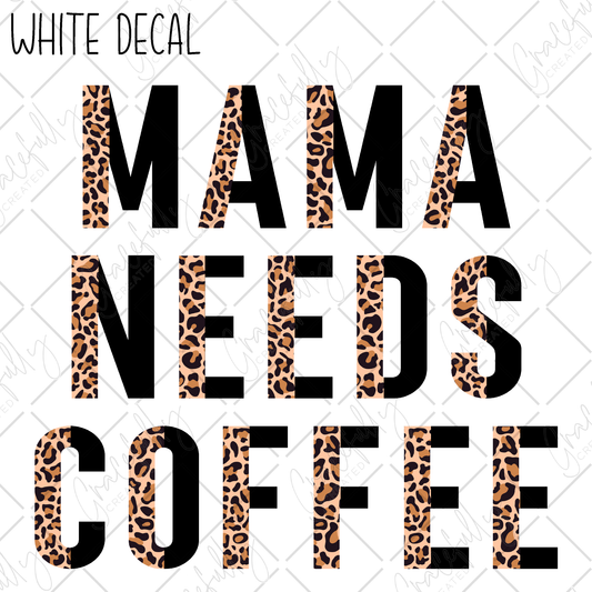 WD4 Mama Needs Coffee