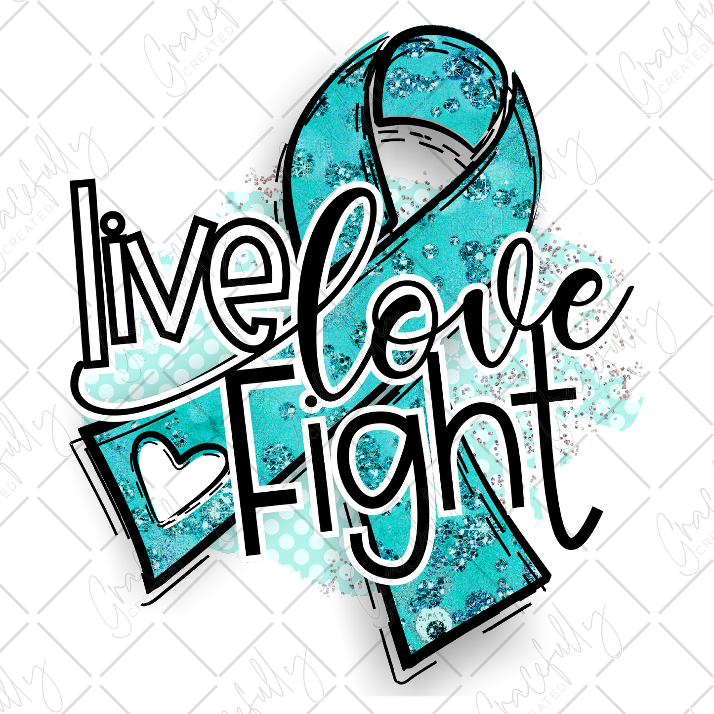 AW4 Teal Ribbon Live Love Fight