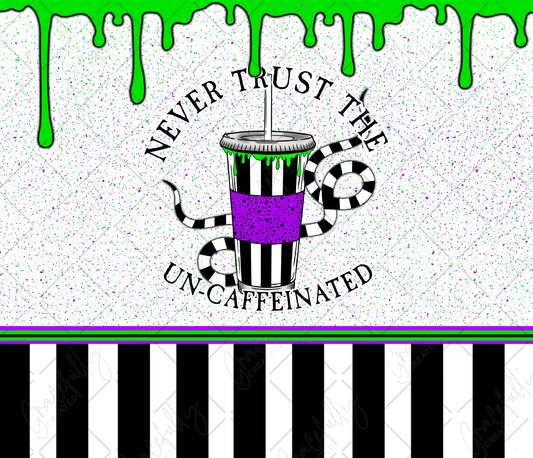 FW57 Never Trust the Un-Caffeinated