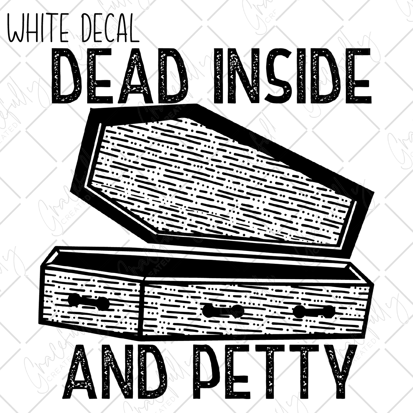 WD61 Dead Inside and Petty